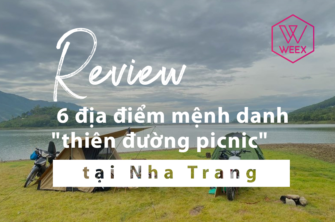 Review 6 địa điểm mệnh danh thiên đường picnic tại Nha Trang