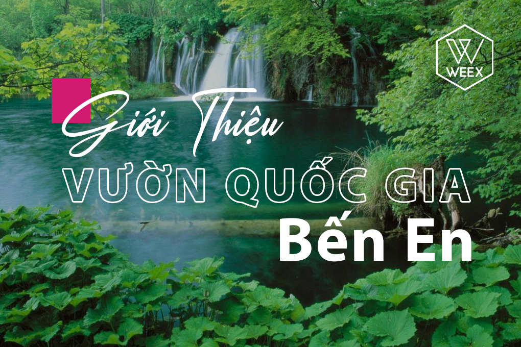 Giới thiệu Vườn quốc gia Bến En